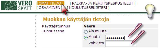 Kirjaudu jatkossa järjestelmään samalla käyttäjätunnuksella kuin ensimmäiselläkin kerralla ja nyt tallentamallasi uudella salasanalla. 4.