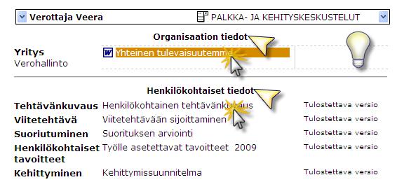 6. Siirry palkka- ja kehityskeskusteluosioon sivun yläreunan palkista kohdasta PALKKA- JA KEHITYSKESKUSTELUT. 7.