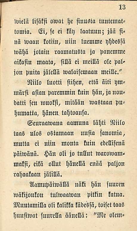 13 wiela lisäksi owat he sinusta tuntemattomi».