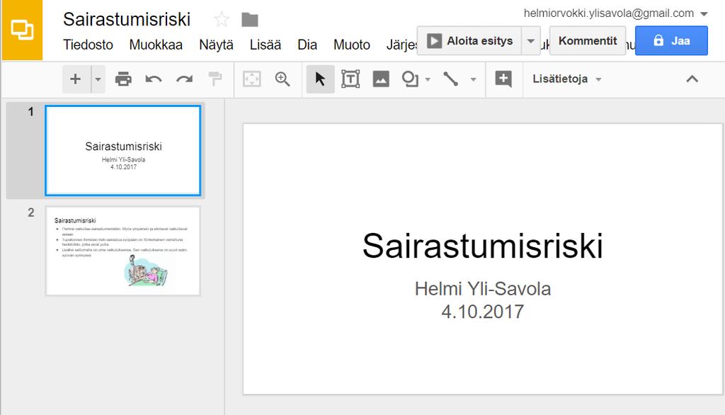 Google Slides / Esitykset Kirjaudu Google Driveen https://www.google.