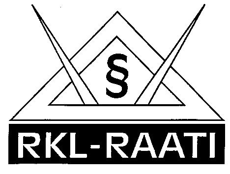 134480 RKL-RAADIN HYVÄKSYMIEN PUOLUEETTOMIEN RAKENNUSASIANTUNTIJOIDEN RKL-RAATIKOULUTUS Koulutus järjestetään syksyllä 27.-28.10.2018 (tentti vko 45-46). Ilmoittautumiset: https://www.lyyti.