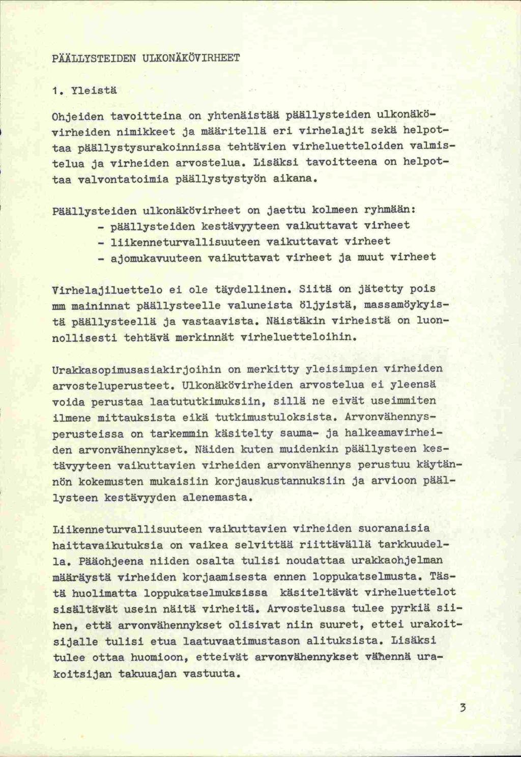 PÄÄLLYSTEIDEN ULKONÄXÖVIRHEET 1.