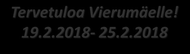 Tervetuloa Vierumäelle! 19.2.2018-25.2.2018 Leffa & Dinner -illoissa Veljeni Vartija ja Coco animaatioelokuva.