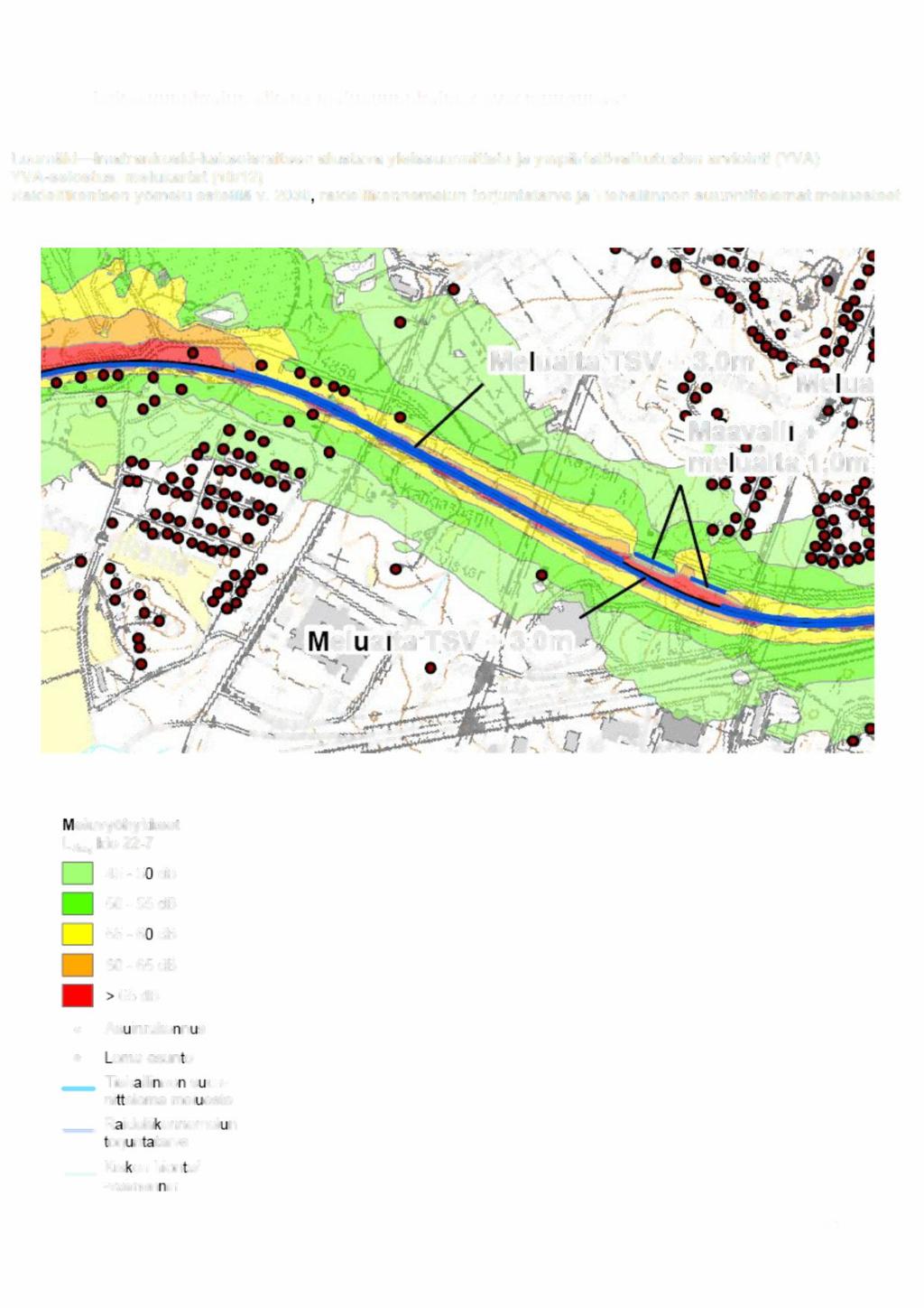 Jatkosuunnittelun aikana melusuunnitelmat ovat muuttuneet