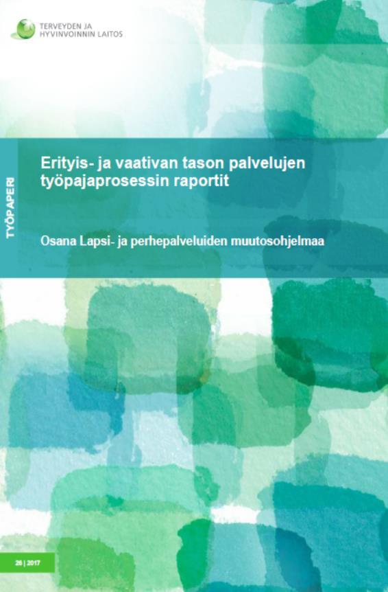 Suunnittelutyön kokonaisuus Erityis- ja vaativan tason palveluiden työpajaprosessi syksyllä 2016 Valtakunnalliset OT-päivät