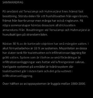 vattenandelslag Annat specialområde Från förordningen avvikande bestämmelser 161/2017 Områdets fastighetsmängd: ca 127 st.