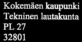 2018 LAUSUNTO KOKEMÄEN KAUPUNGIN KATILAN ASEMAKAAVAN JA ASEMAKAA- VAN MUUTOKSEN EHDOTUKSESTA Kaaahanke Kokemäen kaupungin Katilan asemakaaan ja asemakaaan muutoksen suunnittelualue sijaitsee