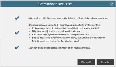 Aloita käsittelyajo koskettamalla Käynnistä -painiketta tai palaa näytteen tietojensyöttöikkunaan valitsemalla Peruuta.