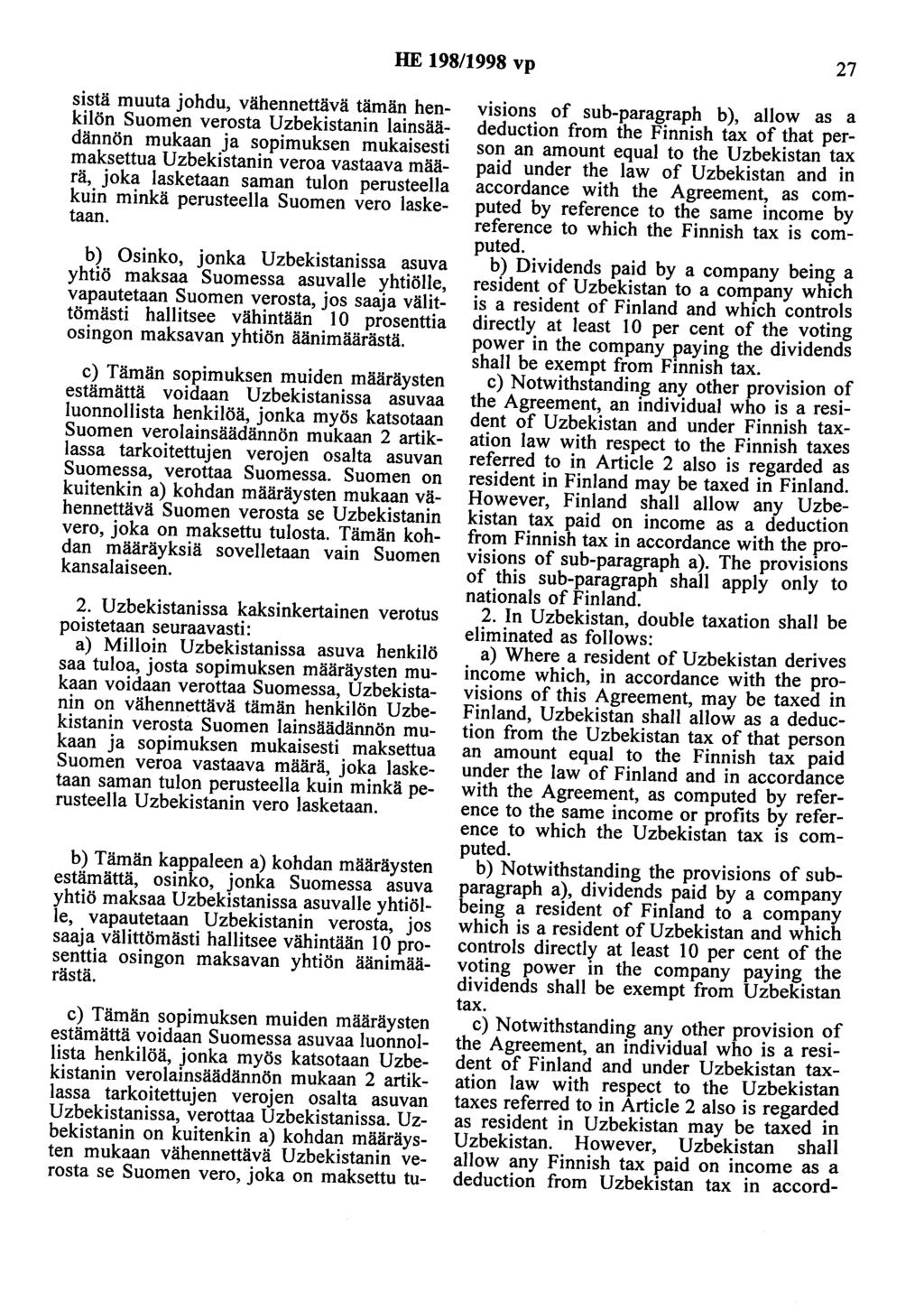 HE 198/1998 vp 27 sistä muuta johdu, vähennettävä tämän henkilön Suomen verosta Uzbekistanin lainsäädännön mukaan ja sopimuksen mukaisesti maksettua U zbekistanin veroa vastaava määrä, joka lasketaan