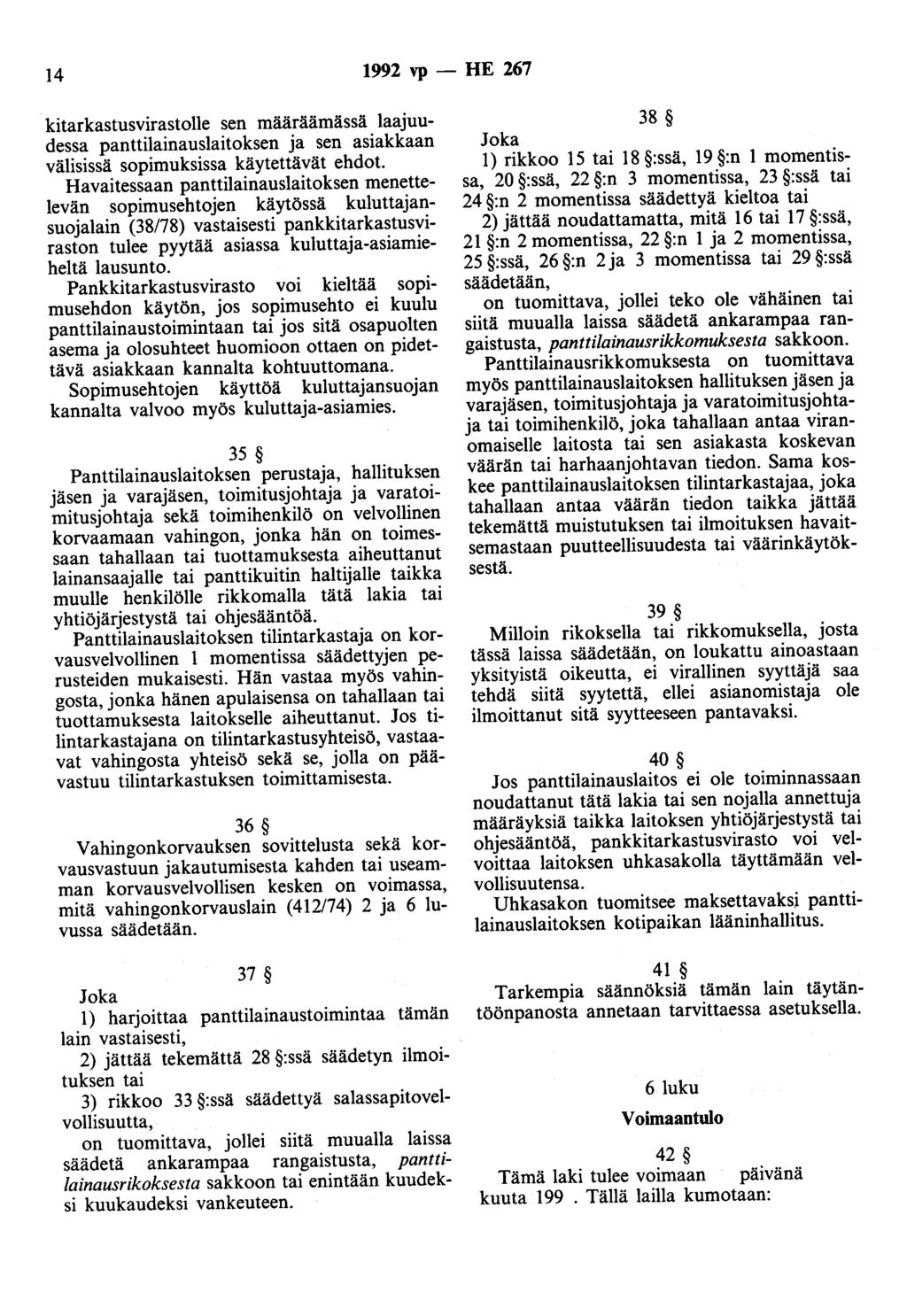 14 1992 vp - HE 267 kitarkastusvirastolle sen määräämässä laajuudessa panttilainauslaitoksen ja sen asiakkaan välisissä sopimuksissa käytettävät ehdot.