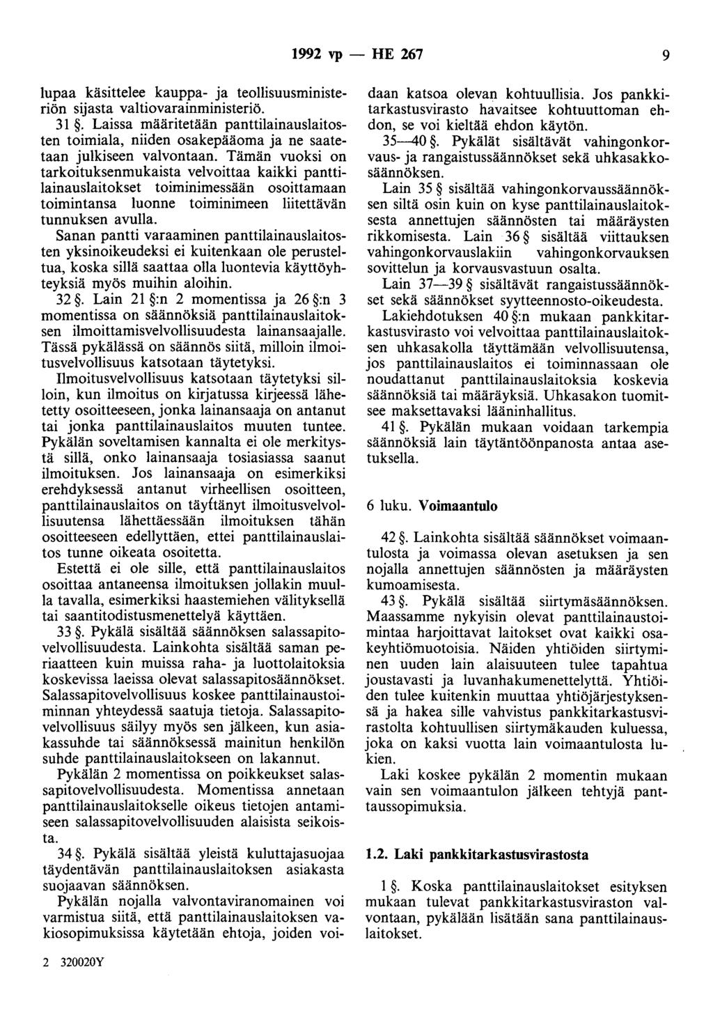 1992 vp- HE 267 9 lupaa käsittelee kauppa- ja teollisuusministeriön sijasta valtiovarainministeriö. 31.