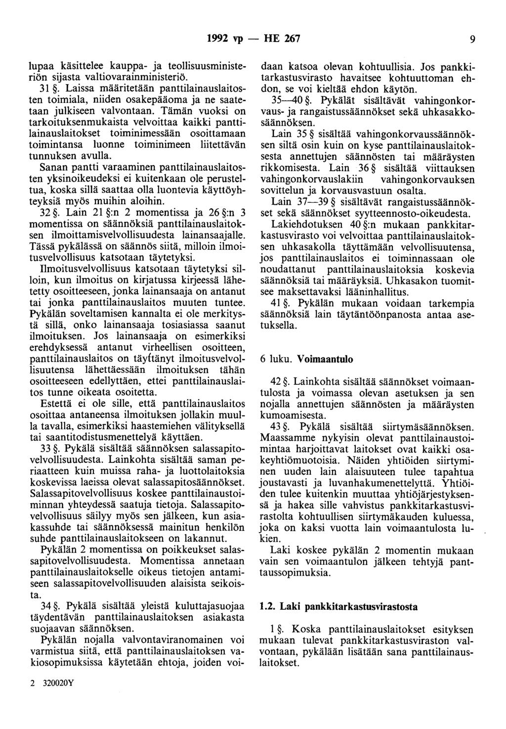 1992 vp- HE 267 9 lupaa käsittelee kauppa- ja teollisuusministeriön sijasta valtiovarainministeriö. 31.