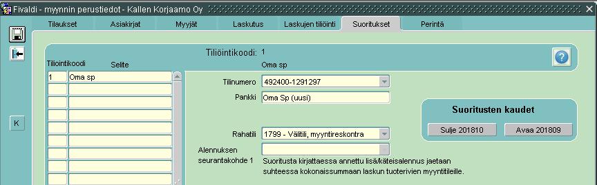 5 Myyntireskontra Perustiedot Suoritukset Tilinumero Hae listalta uusi tili vanhan tilin tilalle kohdassa Tilinumero ja tallenna muutos 2.