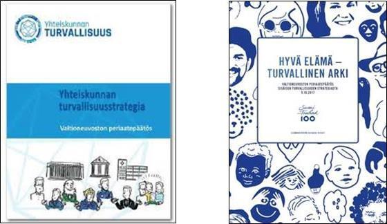 Yhteiskunnan strategiat Syksyllä 2017 julkaistut Yhteiskunnan turvallisuusstrategia ja Sisäisen turvallisuuden strategia korostavat järjestöjen osuutta kokonaisturvallisuuden yhteistoimintamallissa.