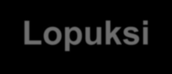 Lopuksi