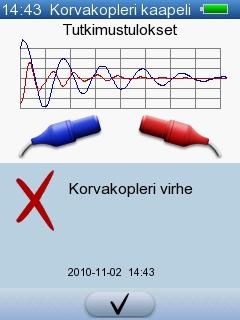 Liitä korvakoplerin sovittimet ABT-testerin päädyissä oleviin liittimiin. 2. Paina Korvakoplerin kaapeli -painiketta Tarviketesti-näytöllä.