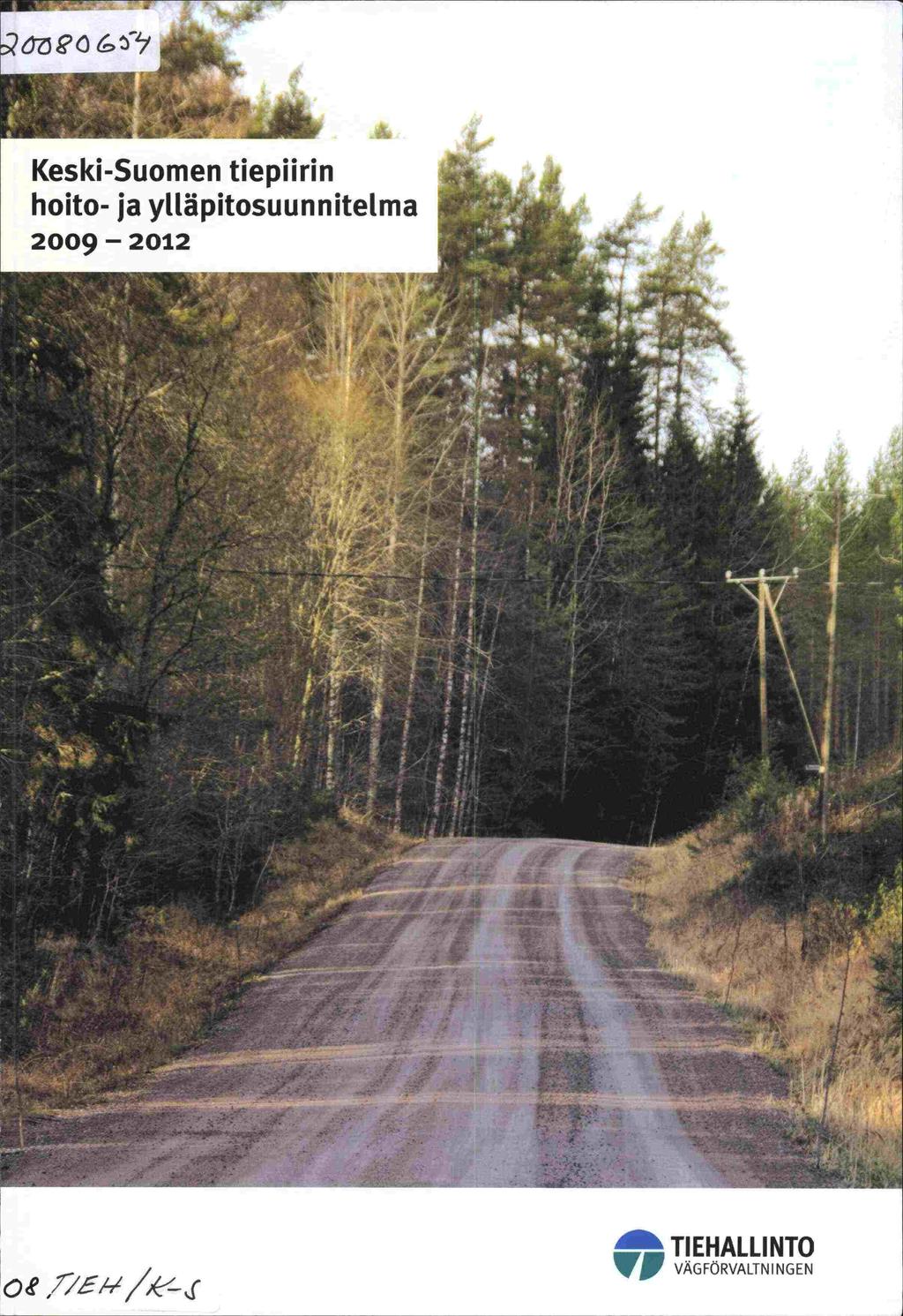 OOga Keski-Suomen tiepiirin hoito- ja ylläpitosuunnitelma