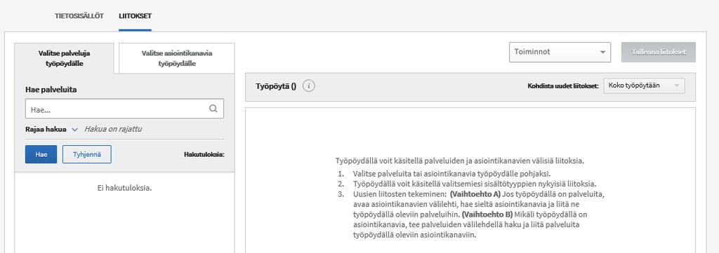 OHJE 67 (88) Mene Palvelutietovarannon etusivulla Liitokset-välilehdelle. Voit aloittaa liitoksen tekemisen vaihtoehtoisesti joko valitsemalla työpöydälle palveluita tai asiointikanavia.
