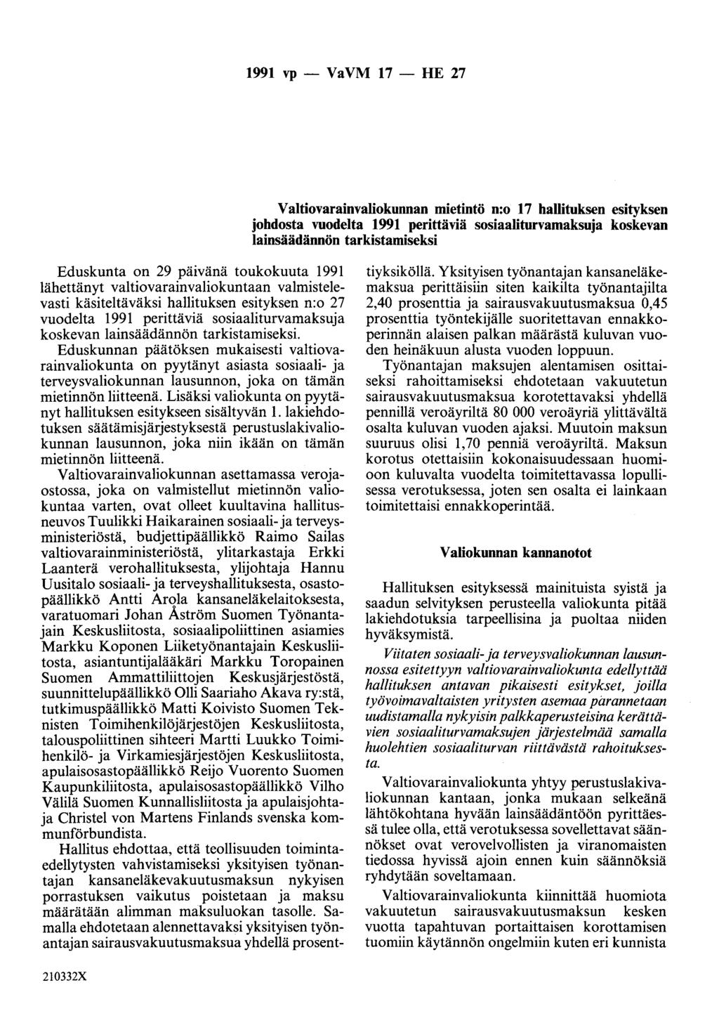 1991 vp - VaVM 17 - HE 27 Valtiovarainvaliokunnan mietintö n:o 17 hallituksen esityksen johdosta vuodelta 1991 perittäviä sosiaaliturvamaksuja koskevan lainsäädännön tarkistaidiseksi Eduskunta on 29