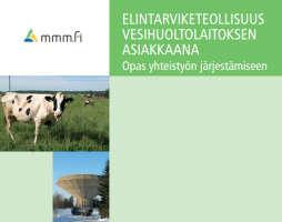 Elintarviketeollisuusyritysten talousveden käyttö poikkeaa useissa tapauksissa asumisen ja siihen rinnastettavan toiminnan talousveden käytöstä.