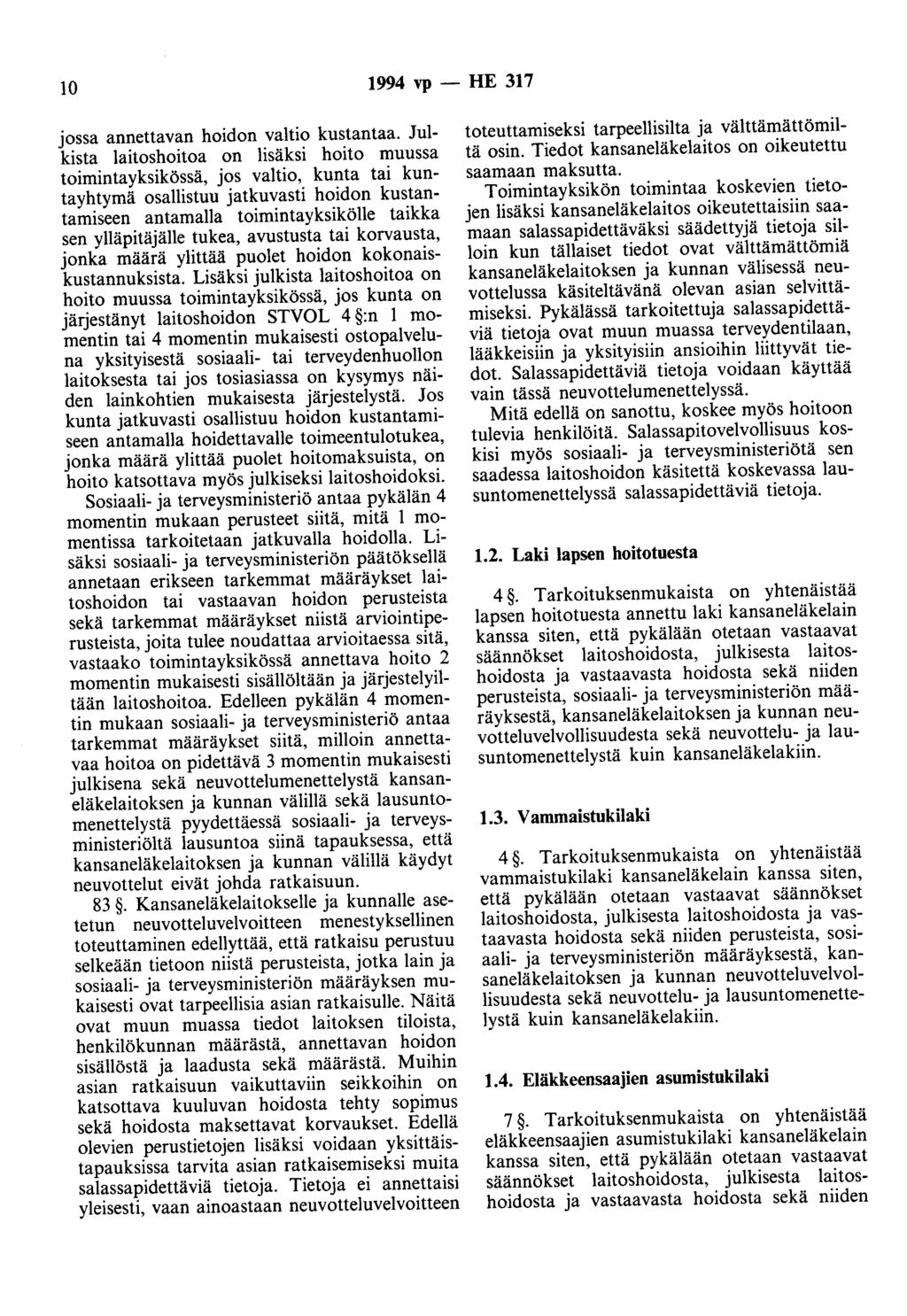 10 1994 vp- HE 317 jossa annettavan hoidon valtio kustantaa.