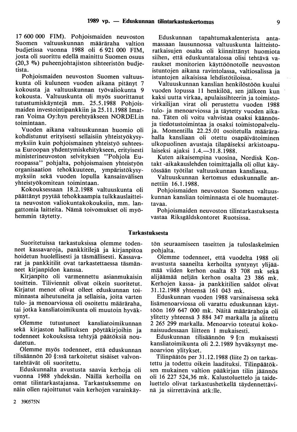 1989 vp. - Eduskunnan tilintarkastuskertomus 9 17 600 000 FIM).