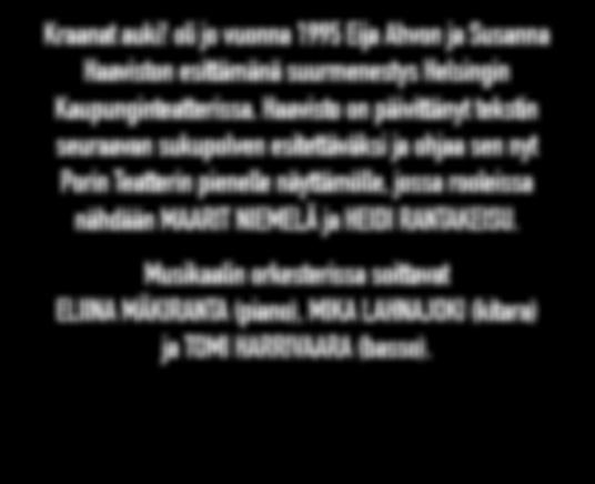Niissä on onnen täyttämiä muistoja, arjen pirullista komiikkaa ja suuri pysäyttävin suru. Kraanat auki! on kahden ystävän tarina keskellä tavallisuuden viidakkoa.