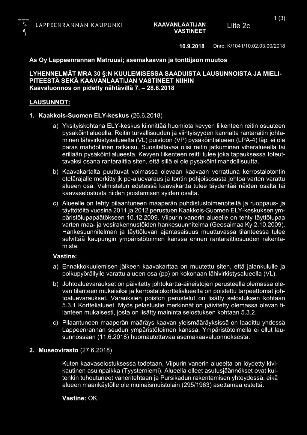 Kaakkois-Suomen EL V-keskus (26.6.2018) a) Yksityiskohtana EL V-keskus kiinnittää huomiota kevyen liikenteen reitin osuuteen pysäköintialueella.