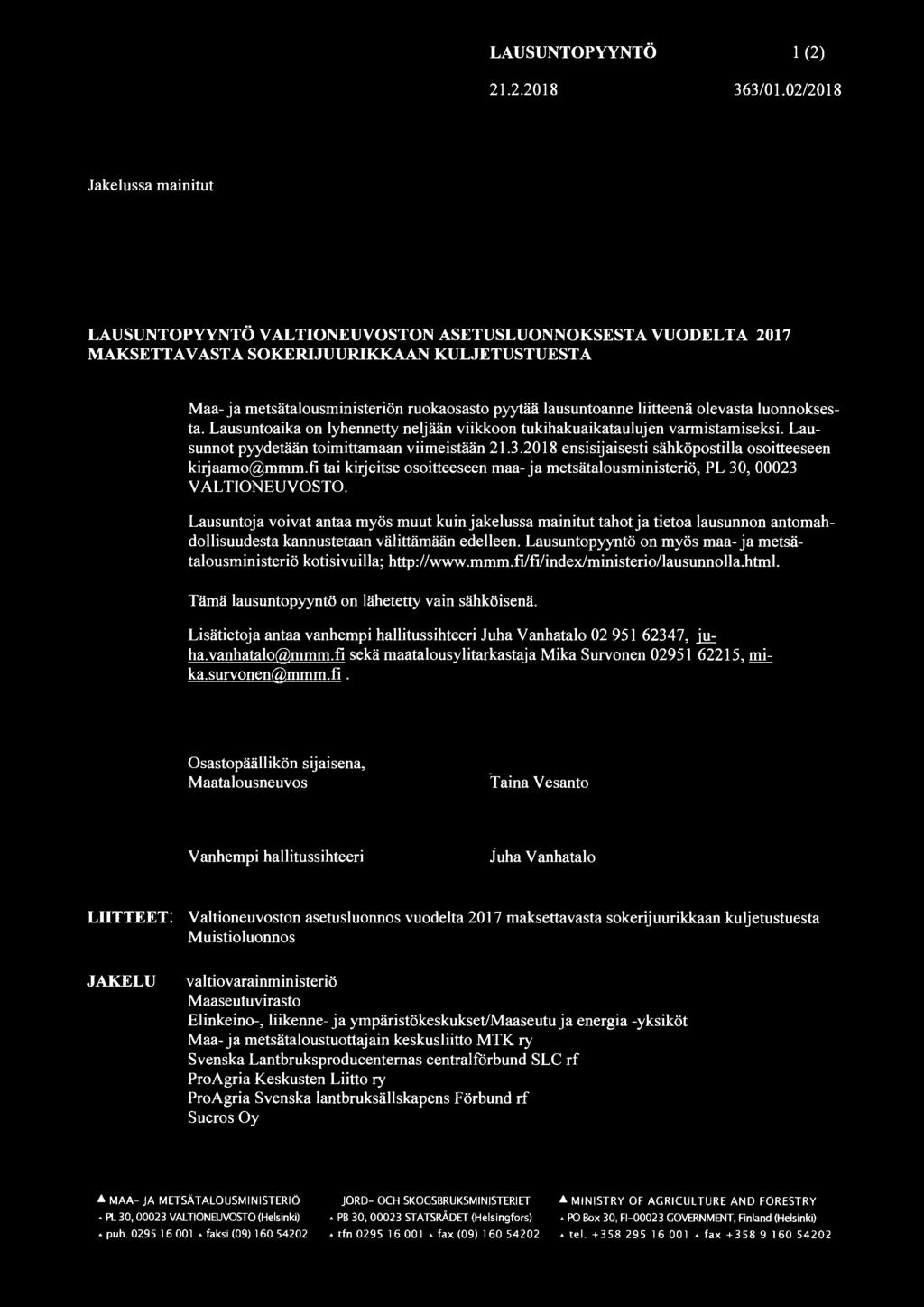 liitteenä olevasta luonnoksesta. Lausuntoaika on lyhennetty neljään viikkoon tukihakuaikataulujen varmistamiseksi. Lausunnot pyydetään toimittamaan viimeistään 21.3.