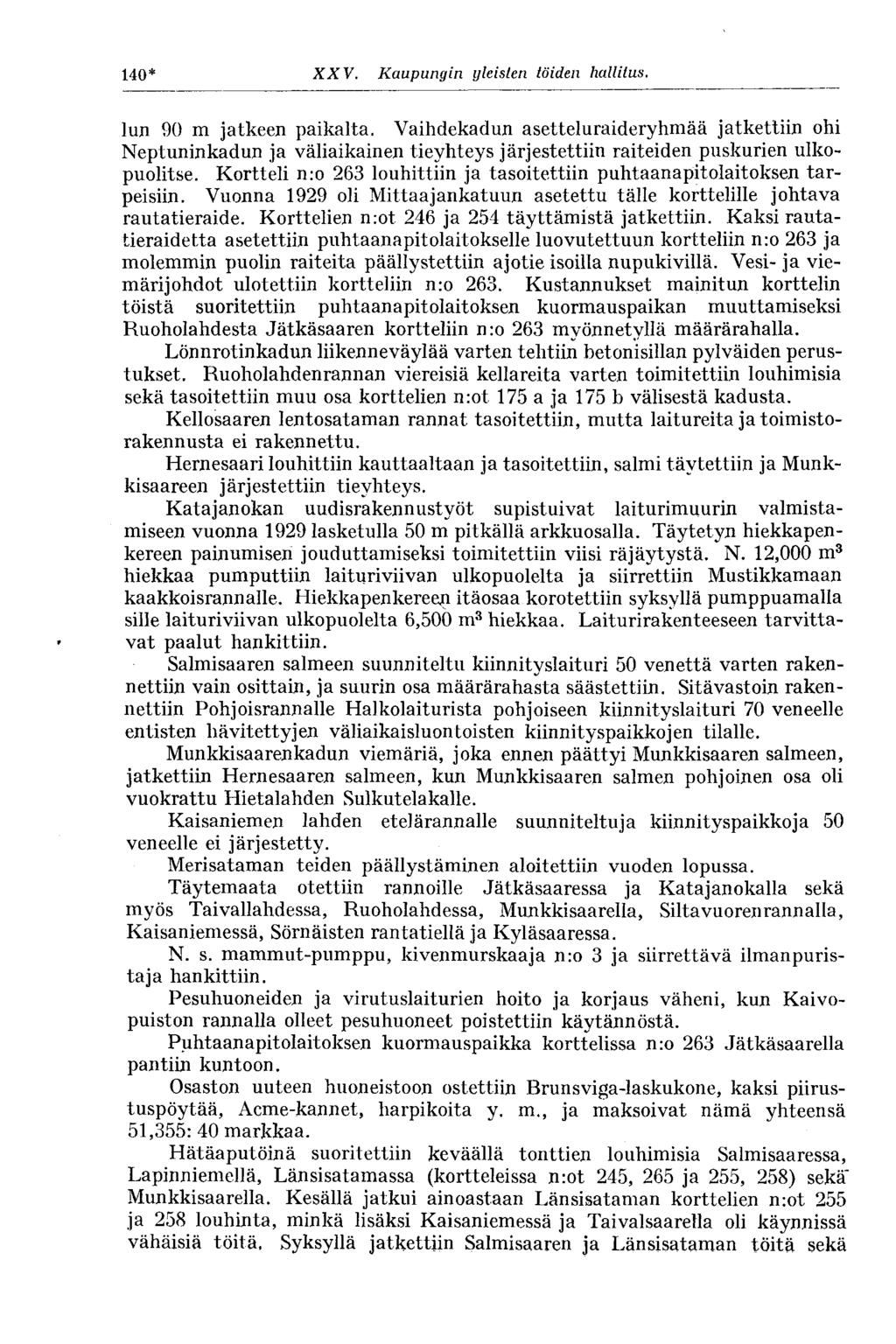 140* XXV. Kaupungin yleisten töiden hallitus. lun 90 m jatkeen paikalta.