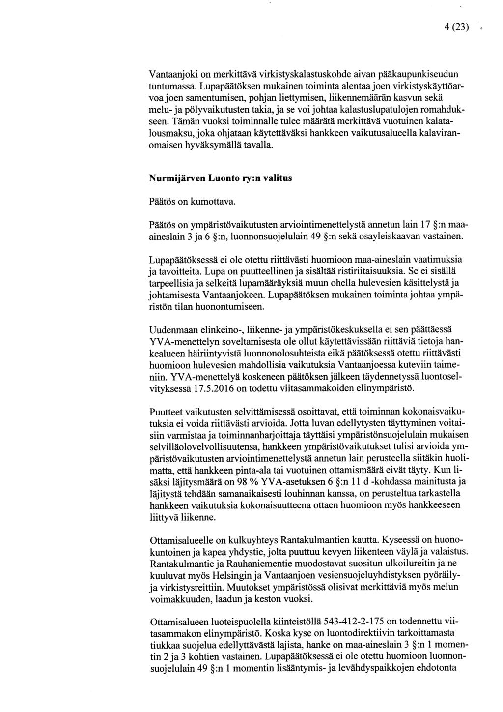 4 (23) Vantaanjoki on merkittävä virkistyskalastuskohde aivan pääkaupunkiseudun tuntumassa.
