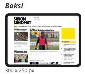 DIGITAALISET KANAVAT: Savon Median verkosto Jättiboksipaketti näytöt pöytäkoneissa ja älypuhelimissa. esim. 150 000 näyttöä jaetaan tärkeisiin äänestysajankohtiin ja näytetään yhdelle henkilölle max.