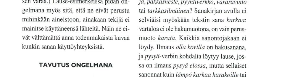 Edellä mainitussa englannin sanakirjassa_ johon toisin kuin tähän on merkitty myös sanaluokka _ on kunkin substantiivin (tai sen eri merkitysten) yhteydessä merkintä N-C tai N-U, joka osoittaa