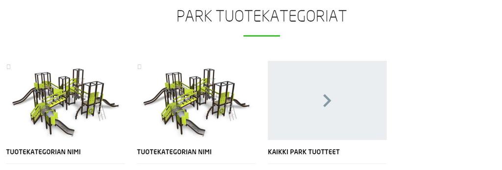 2.1.17 Product-Categrories Käytetään tuotekategorioiden listaukseen. Linkit suoraan tuotehakuun parametrisoituna.