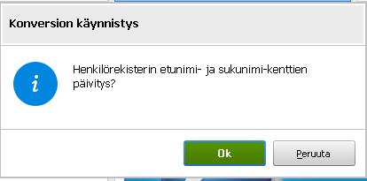 Nimikonversion käynnistys Konversiossa tähän saakka henkilön nimi -kentässä oleva tieto jaetaan etu- ja sukunimeen siten että