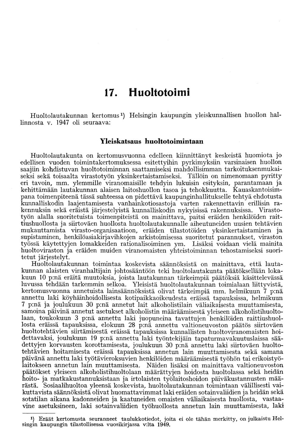 17. Huoltotoimi Huoltolautakunnan kertomus 1 ) Helsingin kaupungin yleiskunnallisen huollon hallinnosta v.