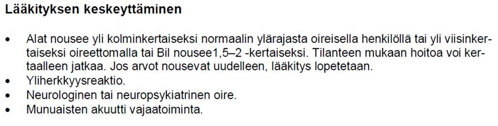 Lääketurvakokeet 0, 2 vko, 1 kk ja sen jälkeen kuukausittain hoidon