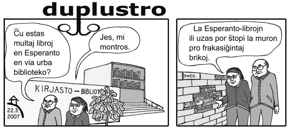 En T- æemizo kun teksto ESPERANTO Carola Antskog kiel helpanto instigis homojn partopreni la konkurson.