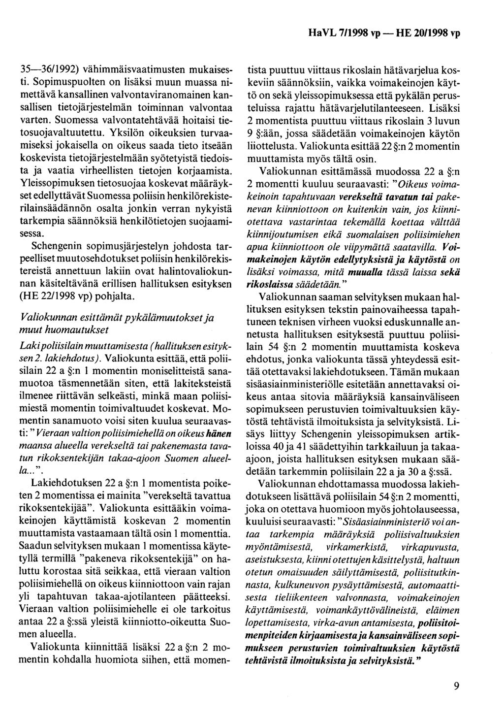 HaVL 7/1998 vp-he 20/1998 vp 35-36/1992) vähimmäisvaatimusten mukaisesti.