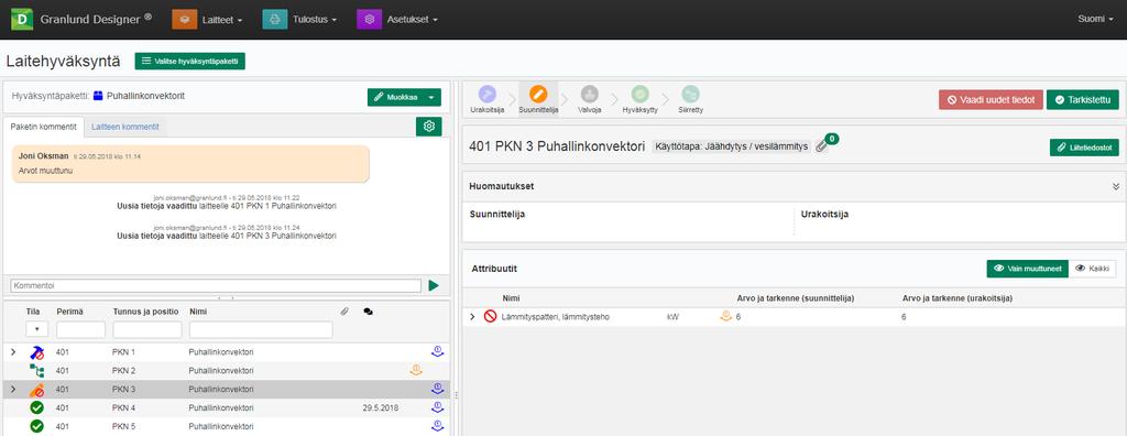 Granlund Designer, Laitehyväksyntä Granlund Designerillä tehdyt laitevaatimukset päivittyvät As-built tiedoksi urakoitsijan toimesta Kun suunnittelija on luonut laiteluettelot Granlund Designerillä,