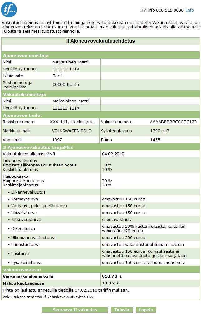 Vakuutushakemuksen lähetettyäsi IFA avaa sinulle