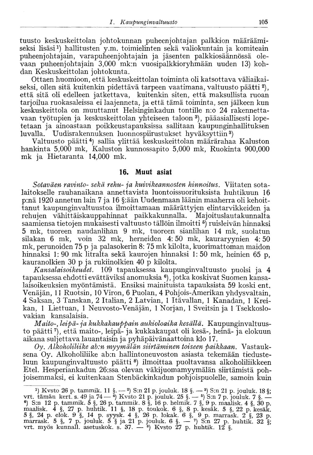 58 /., Kaupunginvaltuusto 105 tuusto keskuskeittolan johtokunnan puheenjohtajan palkkion mä