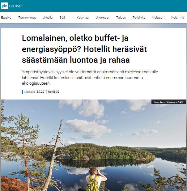 Tiedostavat matkailjat Tänä päivänä yhä useampi kansainvälinen matkailija odottaa, että loma on ekologisesti kestävää, resursseja säästävää ja ympäristöystävällistä.