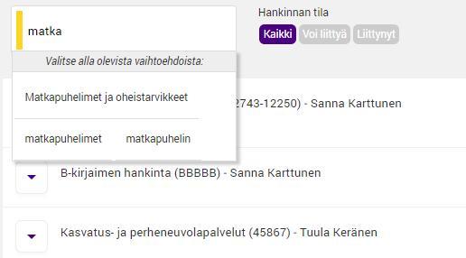 14 HANKINTATIEDOTTEET 1) Valitse ylävalikosta HANKINTATIEDOTTEET 2) Hankintatiedotteiden hakeminen a) Sanahaku Kirjoita hakusana kenttään. Valitse sopiva alle avautuvista vaihtoehdoista.