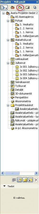 KO. - 32 12.6.1.2 Näkymät 12.6.1.3 Planssit Näkymät-painiketta osoitettaessa aukeaa välilehti, jossa hallitaan projektin eri dokumenteista tallennettuja näkymiä.