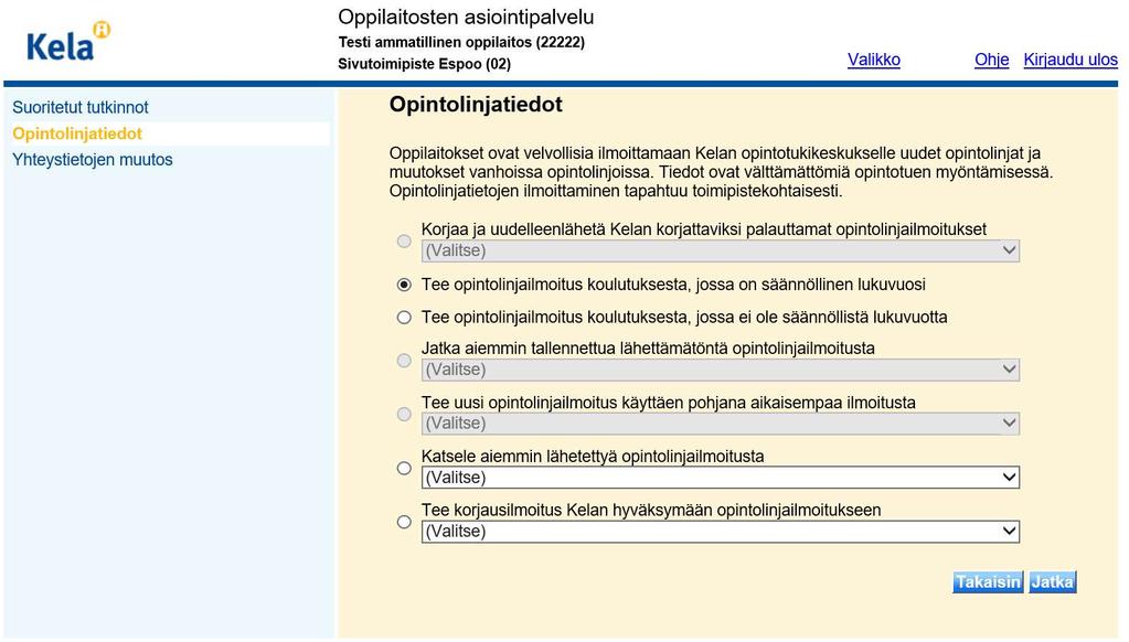 Jos et löydä toimipistettä, jossa järjestettävän koulutuksen tiedot halutaan ilmoittaa, ota yhteyttä Kelaan (opas@kela.fi). 3.