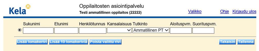 2.5 Tutkintotietojen web-lomake Täytä web-lomakkeeseen jokaisen oppilaitoksessa tutkinnon suorittaneen opiskelijan tiedot omalle rivilleen. Ulkomaisen henkilön tiedoissa kaikki kentät ovat pakollisia.