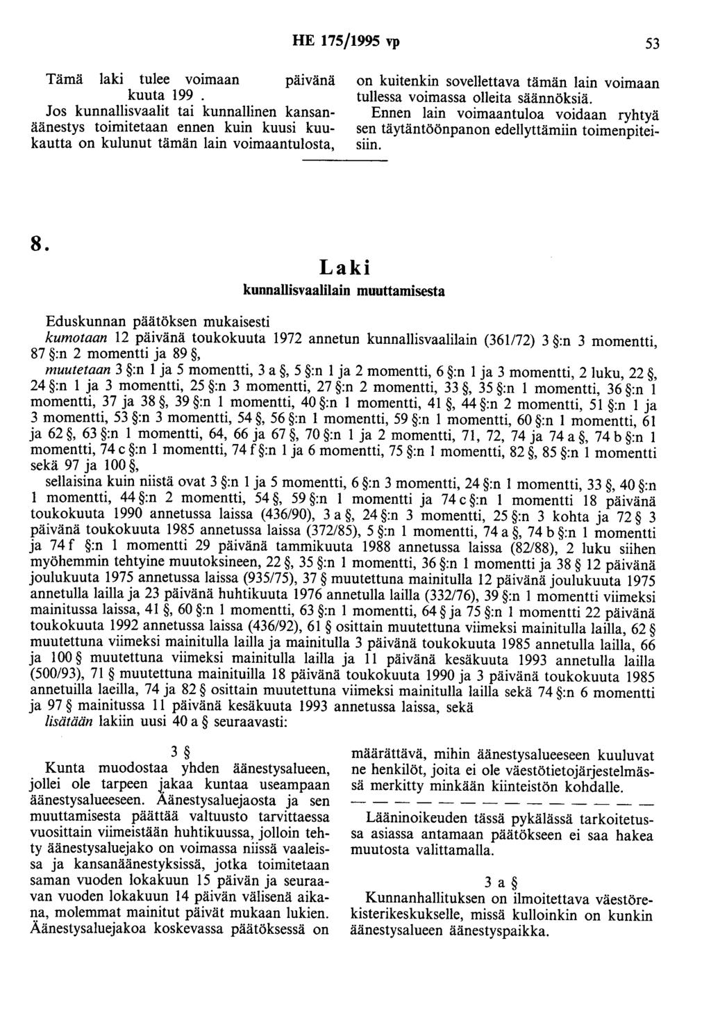 HE 175/1995 vp 53 Tämä laki tulee voimaan päivänä kuuta 199.