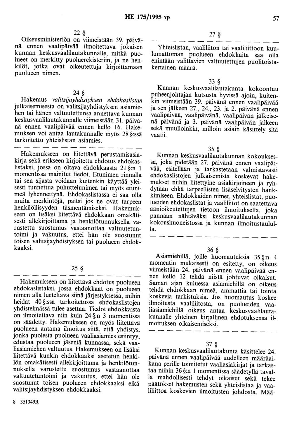 HE 175/1995 vp 57 22 Oikeusministeriön on viimeistään 39.