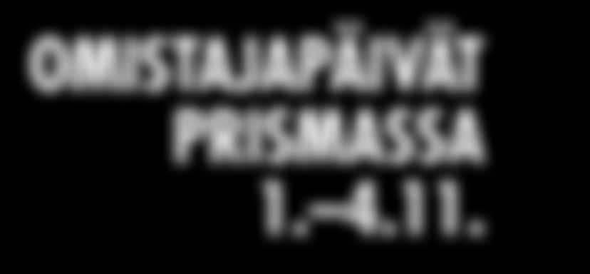 OMISTAJAPÄIVÄT PRISMASSA 1. 4.